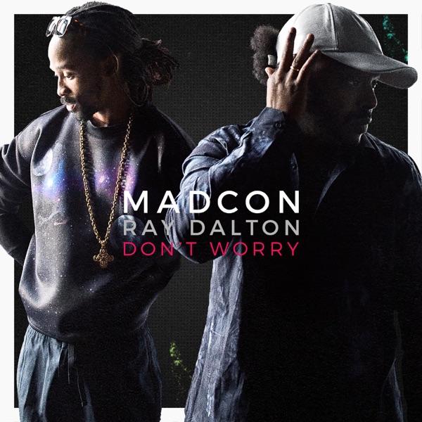 Coverbild von Madcon & Ray Dalton - Don't Worry